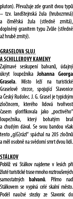 pluton). P eva uje zde granit dvou typ – tzv. land tejnsk   ula (hrubozrnn ) a   m  sk   ula (st edn  zrnit ), dopln...