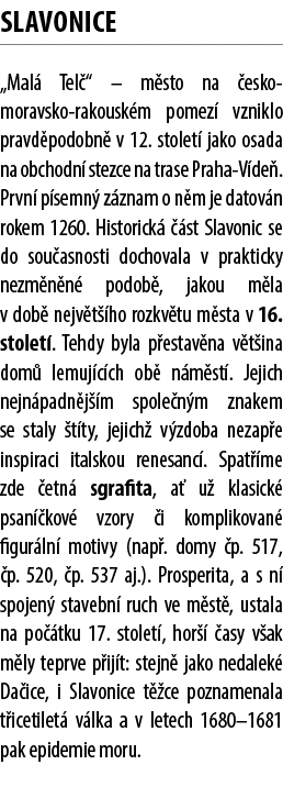 SLAVONICE „Mal Tel “ – m sto na  esko moravsko rakousk m pomez  vzniklo pravd podobn  v 12. stolet  jako osada na ob...