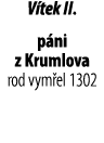 V tek II. p ni z Krumlova rod vym el 1302