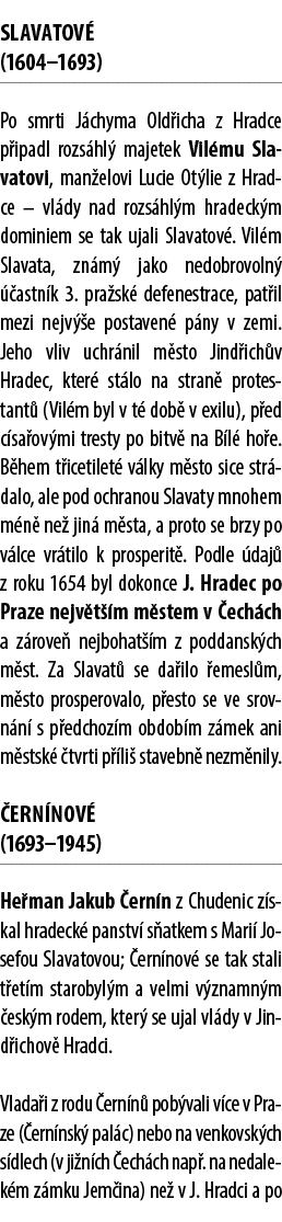 Slavatov (1604–1693) Po smrti J chyma Old icha z Hradce p ipadl rozs hl  majetek Vil mu Slavatovi, man elovi Lucie O...