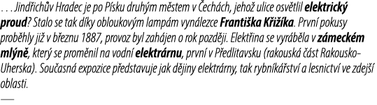 …Jind ich v Hradec je po P sku druh m m stem v ech ch, jeho  ulice osv tlil elektrick  proud? Stalo se tak d ky oblo...