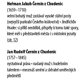 He man Jakub ern n z Chudenic (1659–1710) velmi bohat  mu  zast val vysok  st tn  posty (nejvy    purkrab   esk ho k...