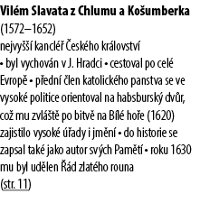 Vil m Slavata z Chlumu a Ko umberka (1572–1652) nejvy   kancl    esk ho kr lovstv  • byl vychov n v J. Hradci • cest...