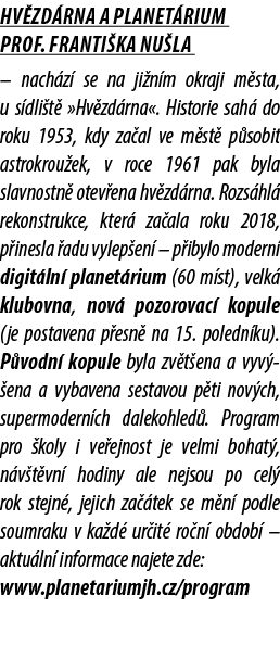 Hv zd rna a planet rium prof. Franti ka Nu la – nach z se na ji n m okraji m sta, u s dli t  »Hv zd rna«. Historie s...