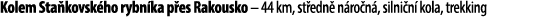 Kolem Sta kovsk ho rybn ka p es Rakousko – 44 km, st edn n ro n , silni n  kola, trekking