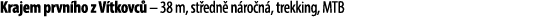 Krajem prvn ho z V tkovc – 38 m, st edn  n ro n , trekking, MTB