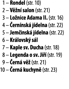 01 – Rondel (str. 10) 02 – V n  salon (str. 21) 03 – Lo nice Adama II. (str. 16) 04 –  ern nsk  j delna (str. 22) 05...